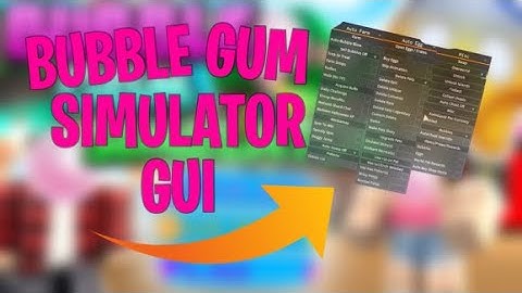 BUBBLE GUM SIMULATOR GUI SCRIPT PASTEBIN! AUTOFARM, FREE COINS,
