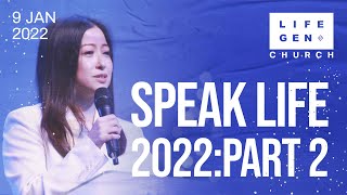 Speak Life: Part 2 | Pr Tabitha Lam | LifeGen Church Service 9 JAN 2022