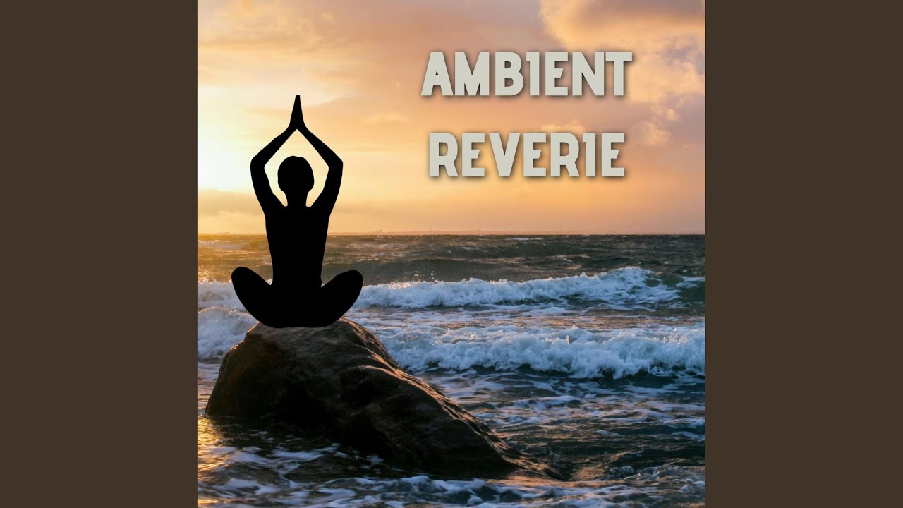 Ambient Reverie