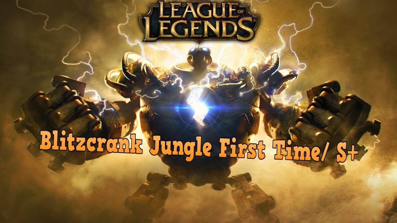 League of Legends - Blitzcrank Jungle First Time - S+ - Full Game - YouTube