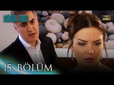 Yağmur Zamanı 15. Bölüm | HD