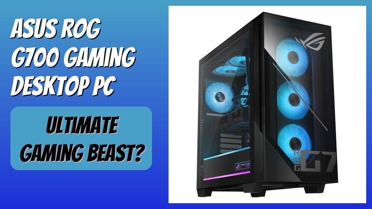 REVIEW (2026): ASUS ROG G700 Gaming Desktop PC. Features
