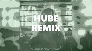 YUNG DOMY - BAE (REMIX OF A REMIX)