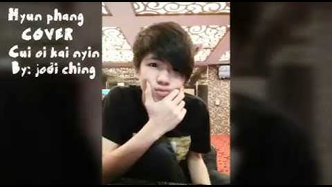 Cui oi kai nyin...cover by hyun 😊😊 [Jodi ching]