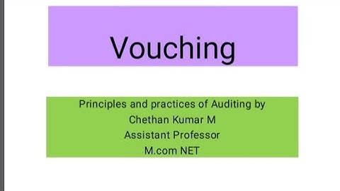 Principles and practices of Auditing | Vouching | Part 4 | Vouching of Payments | CK Originals