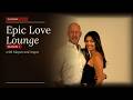 Epic Love Lounge - Season 1 Episode 5