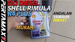 REVIEW of SHELL Rimula R4 Plus Diesel Oil Bottle, Yamaha NMAX's Mainstay, Low Price #shellrimula ...