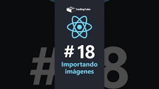 #18 - APRENDE REACT desde CERO 👉 Importando imágenes 🚀