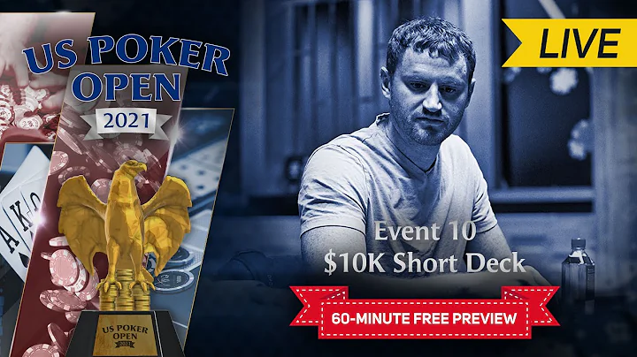 U.S. Poker Open 2021 | Event #10 $10,000 Short Dec...
