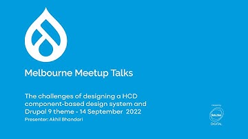 The challenges of designing a HCD component-based design system and Drupal 9 theme Melbourne Meetup