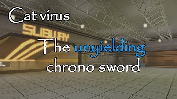 Cat Virus weapon showcase: Unyielding Chrono sword