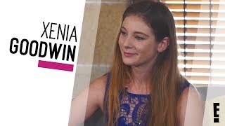 Xenia Goodwin Interview | The Hype | E!