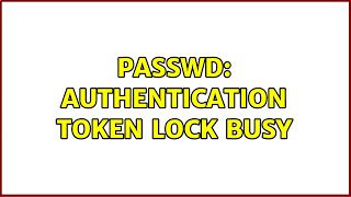 Celebrity passwd: Authentication token lock busy (2 Solutions!!) Net Worth