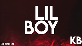 [Christian Rap] KB - Lil Boy (Lyrics)