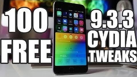 Top Best 100 Cydia Tweaks iOS 9.3.3 , 9.3.2 , 9.3.1 Jailbreak