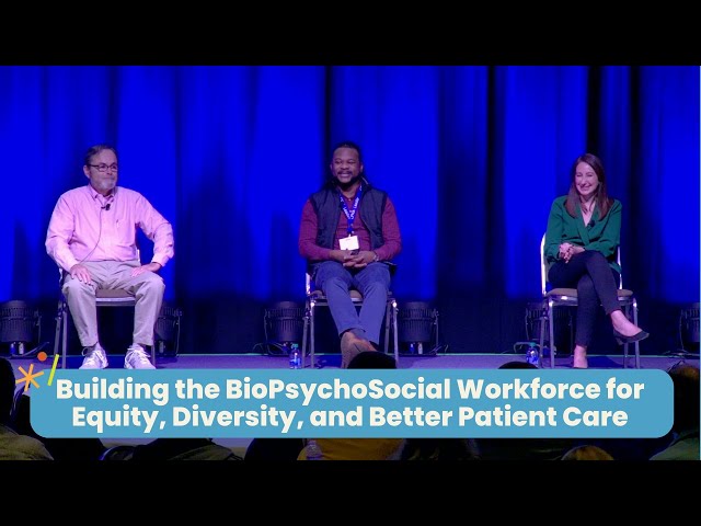 Building the BioPsychoSocial Workforce for Equity, Diversity, and Better Patient Care