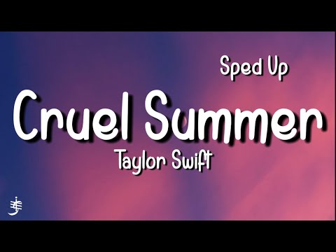 Taylor Swift - Cruel Summer (Sped Up) (Lyrics)
