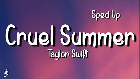Taylor Swift - Cruel Summer (Sped Up) (Lyrics)