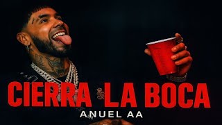 Anuel Aa - Cierra La Boca Musica 2025