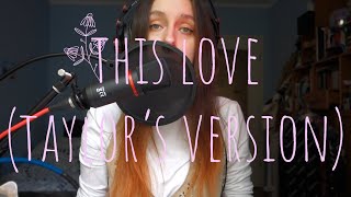 Taylor Swift - This Love (Taylor's Version) (live cover)