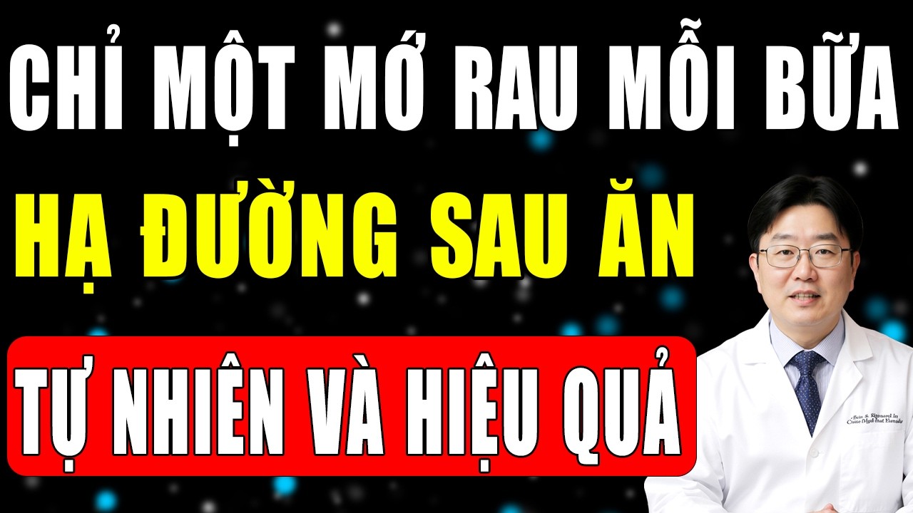 Rau Xanh - Bí Quyết Hạ Đường Huyết Tự Nhiên, Ổn Định Đường Huyết Sau Ăn, Kiểm Soát Tiểu Đường Tuýp 2