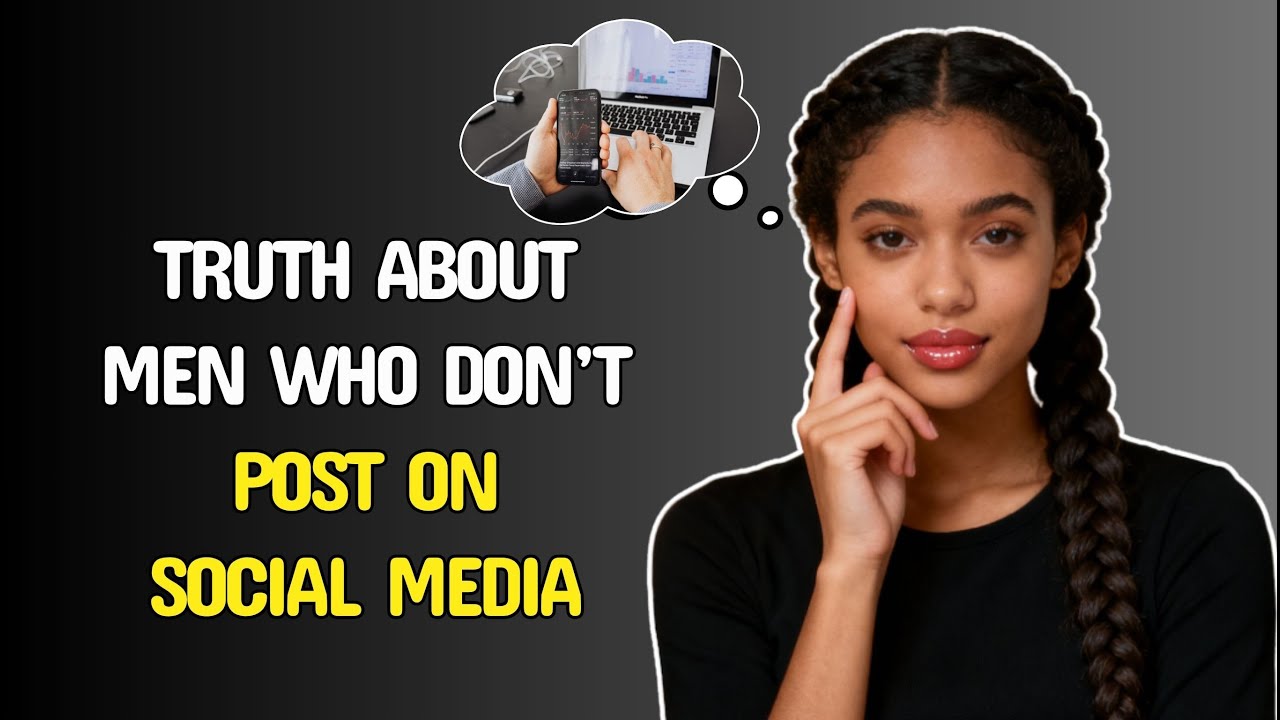 5 Shocking Truths About Men Who DON'T POST on SOCIAL MEDIA