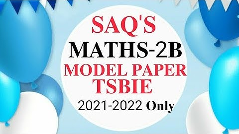 #Maths-2B SAQS OF MODEL PAPER 2021-22 ONLY