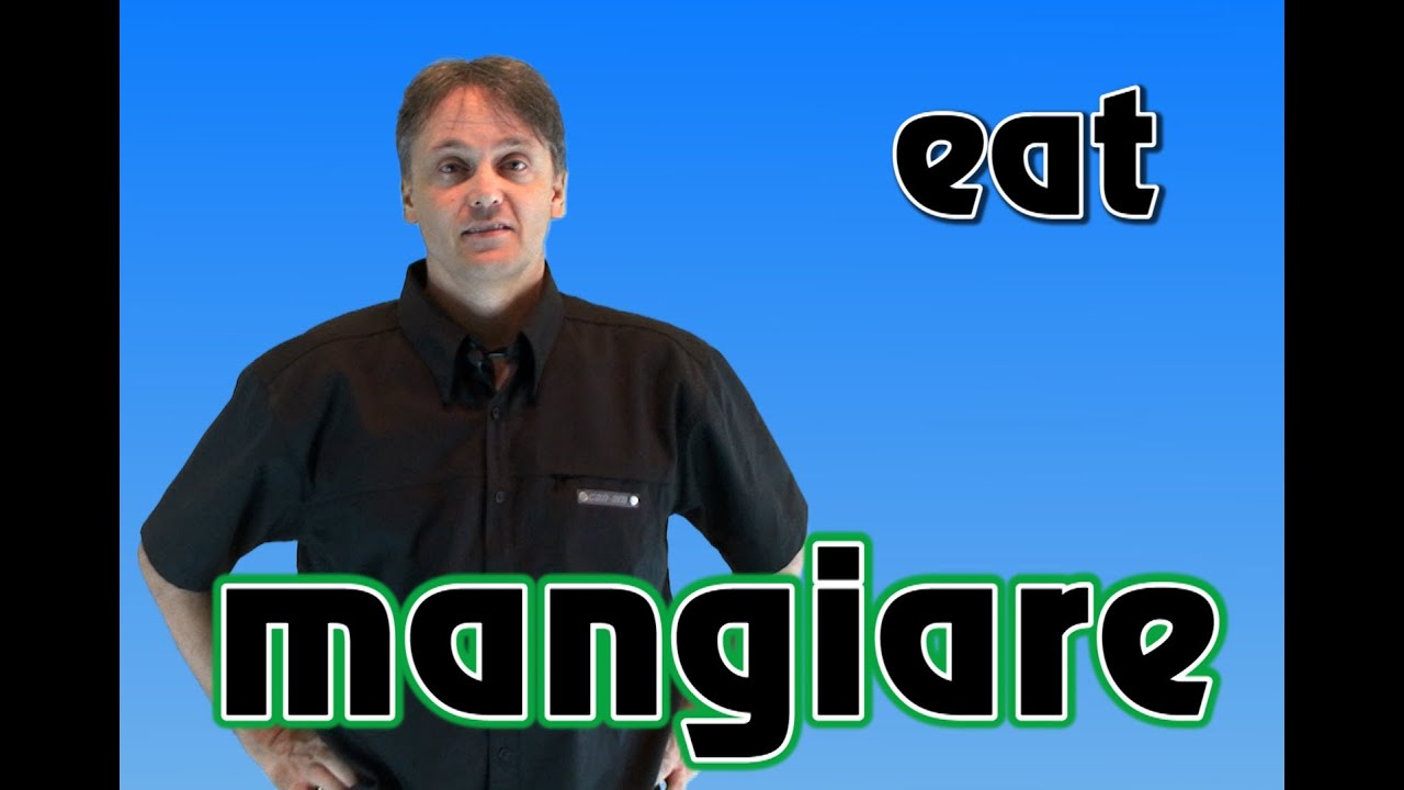 Italian/English Lessons Word of the Day MANGIARE/To EAT YouTube