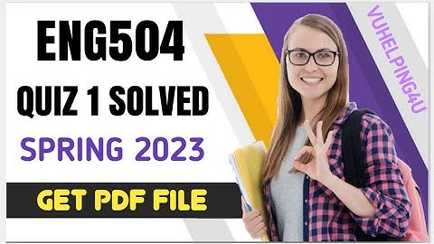 Eng504 Quiz 1 Solved Spring 2023/ Eng504 Quiz 1 Solution 2023/ Eng504 Quiz 1