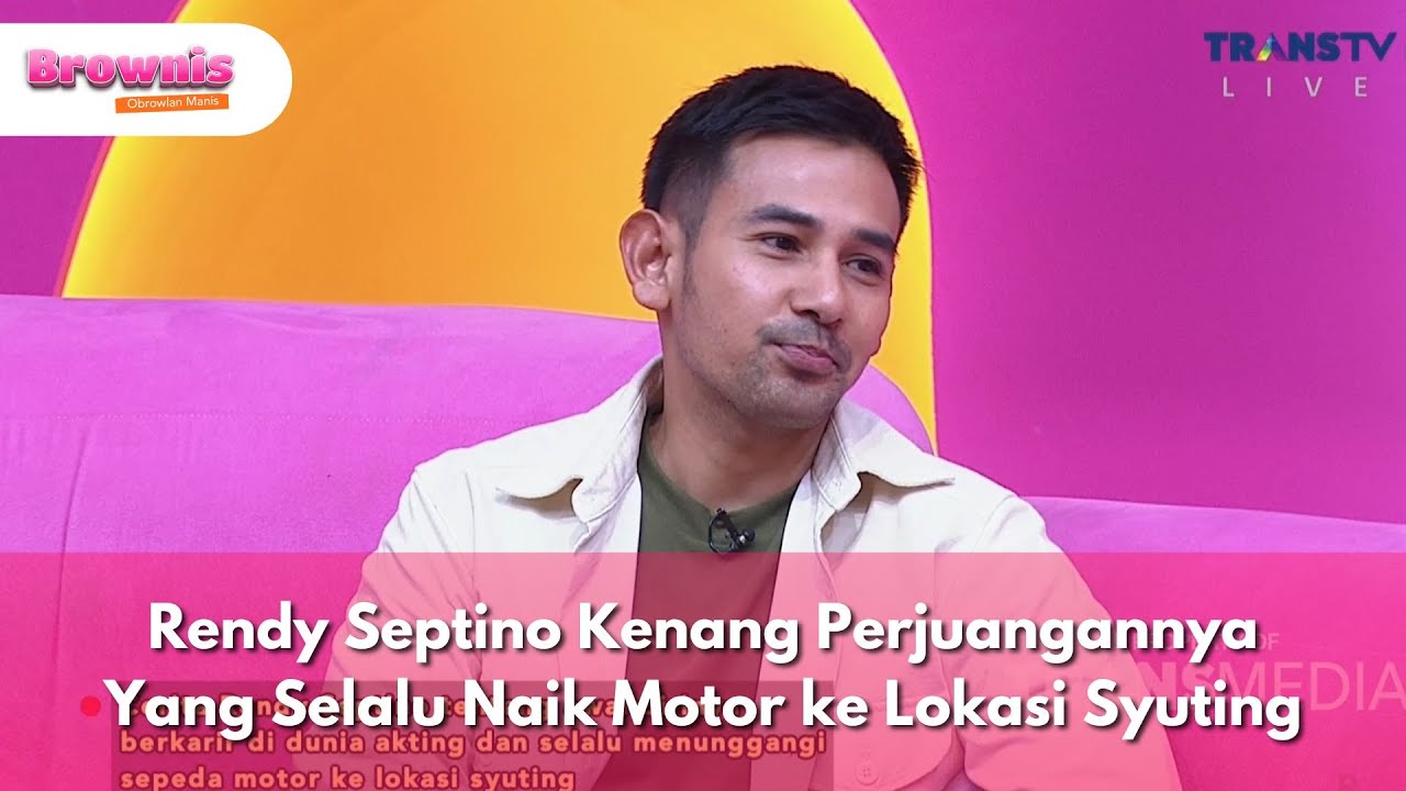 Rendy Septino Kenang Perjuangannya Yang Selalu Naik Motor ke Lokasi Syuting - BROWNIS (15/9/25) P2