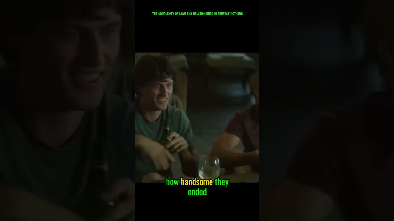 the complexity of love and relationships in perfect mothers