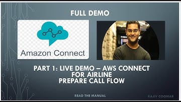 Part 1:Live Demo – Amazon Connect For Airline. Prepare a Call Flow