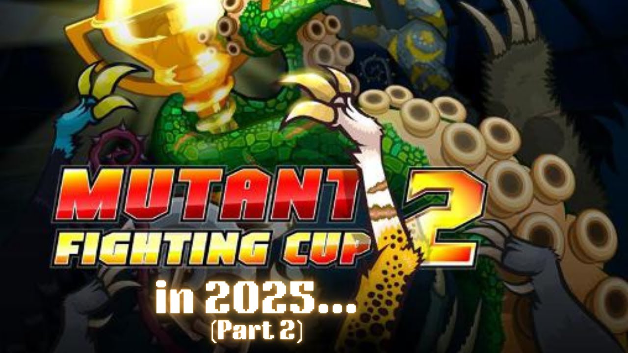 Mutant Fighting Cup 2 In 2025... (Part 2) YouTube