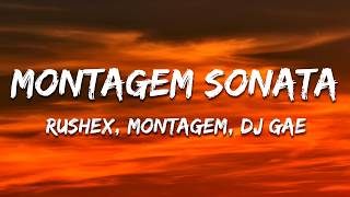 Rushex, Montagem & Dj Gae - Montagem Sonata