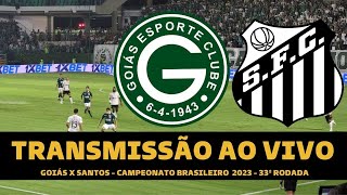 Goiás x Santos ao vivo 09/11/2023 - Brasileirão Série A