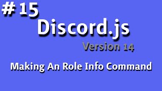 #15 | Discord.js(v14) - Role Info Command | 2024 New
