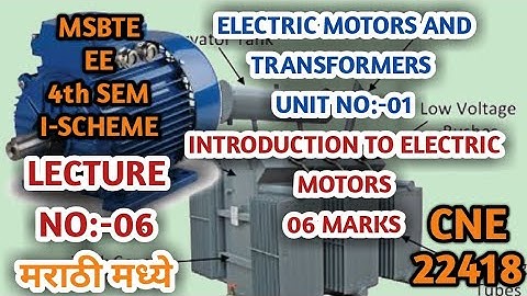 Electric Motors and Transformers(CNE) Unit No:-01 Lecture No:-06.mp4