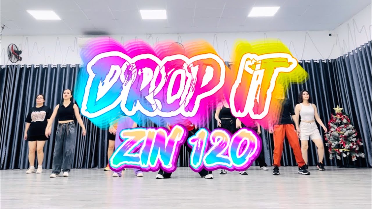 Drop it ZIN 120 /Zumba/Dance