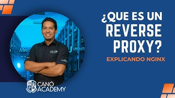 ¿Qué es un Reverse Proxy? Explicando detalladamente su tecnología.