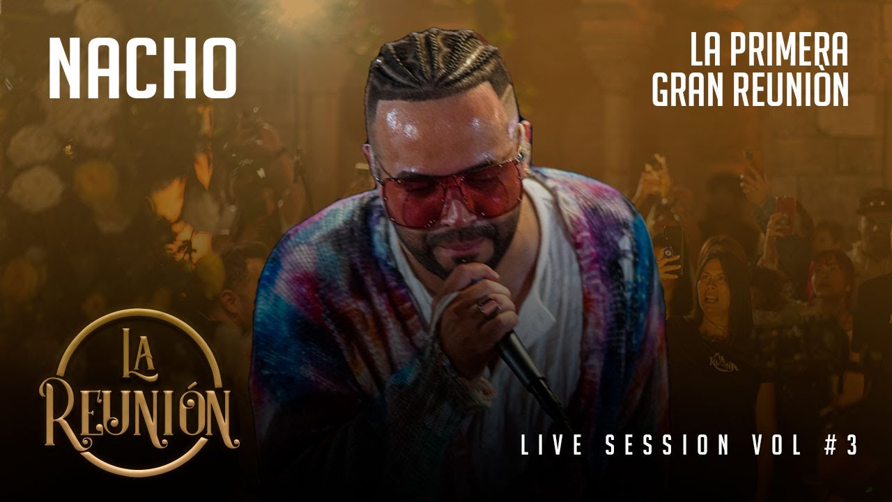 La Reunión Vol. 3, @Nacho 