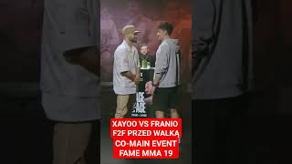 XAYOO VS FRANIO F2F PRZED WALKĄ CO-MAIN EVENT FAME MMA 19 (łapa i sub🔥)