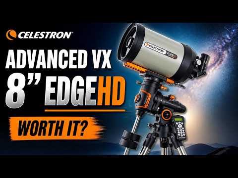 Celestron Advanced VX 8” EdgeHD - Review - Is It Really That Good