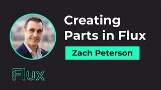 How to Create Parts in Flux - Tutorial