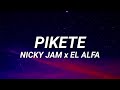 Nicky Jam X El Alfa Pikete Letra Lyrics mp3
