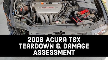 2008 Acura TSX Teardown and Damage Assessment
