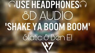 Static & Ben El - Shake Ya Boom Boom 🎧 (8D ) 🎧 [TIKTOK VERSION] Resimi