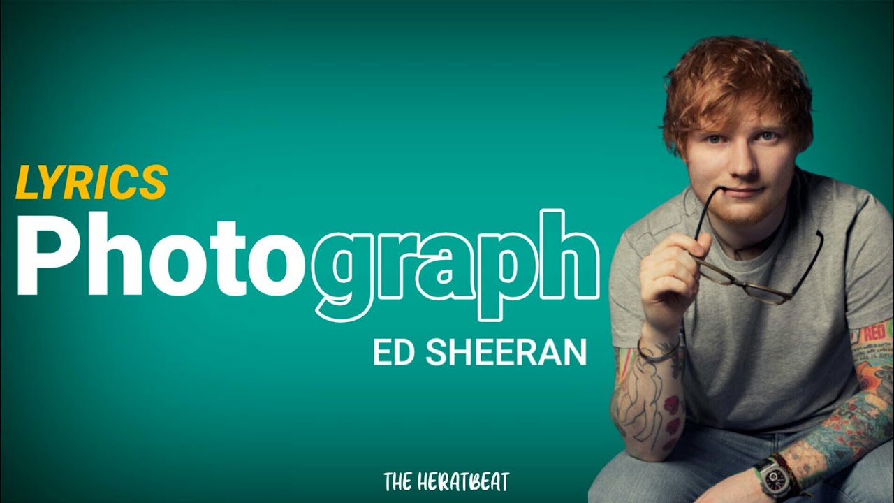 Ed Sheeran Photograph Lyrics video YouTube