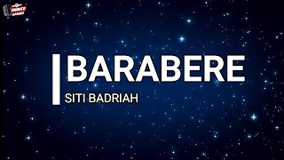 BARABERE - SITI BADRIAH - DANGDUT - KARAOKE