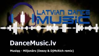Musiqq - Miljonārs (Deezy & DjMcRich remix)