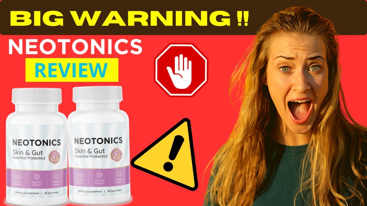 NEOTONICS {⛔ALERT!}⛔ NEOTONICS REVIEW – NEOTONICS FOR SKIN AND GUT – NEOTONICS GUMMIES